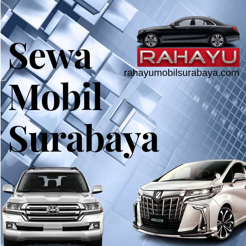 sewa mobil surabaya. rental mobil mewah surabaya. rahayu sewa mobil surabaya
